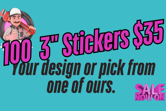 100 3" stickers for $35