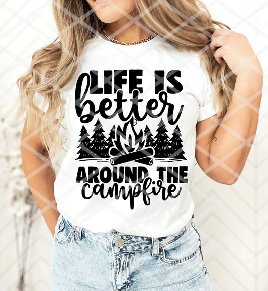 Life is better around the campfire, Ready to Press Sublimation Transfer