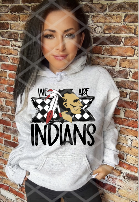 We Are Indians School Spirit Sublimation or DTF Transfer