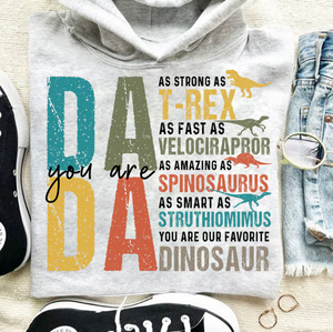 You are dada, dinosaurs, Sublimation or DTF Transfer