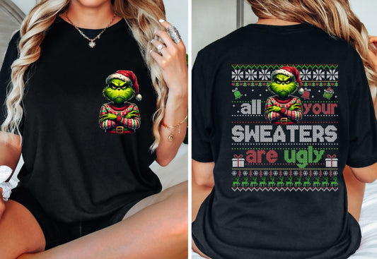 All your sweaters are ugly Sublimation or DTF Transfers