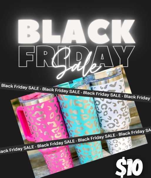 Black Friday SALE 40oz Tumbler