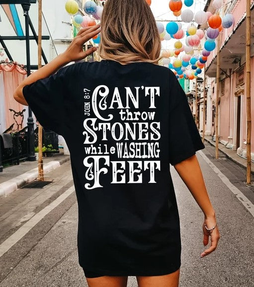 You can't throw stones while washing feet Sublimation or DTF Transfers