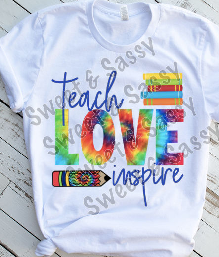 Teach Love Inspire Sublimation Transfer