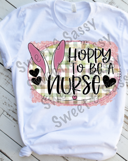 Hoppy to be a nurse, Sublimation Transfer