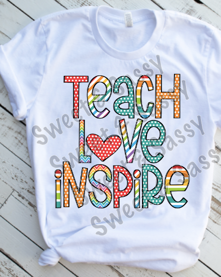 Teach Love Inspire Sublimation Transfer