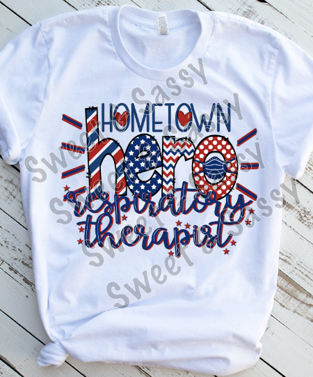 Hometown Hero Respiratory Therapist Sublimation Transfer