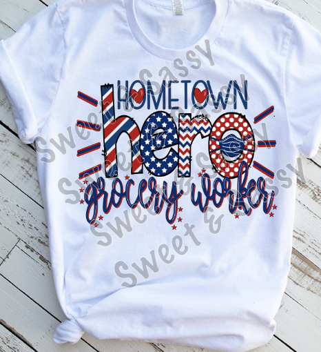 Hometown Hero Grocery Worker Sublimation Transfer