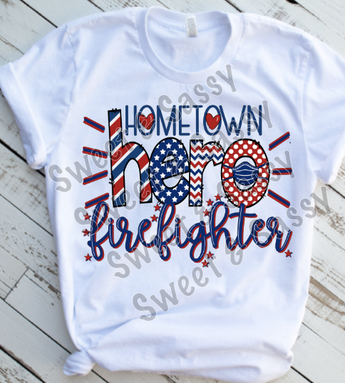 Hometown Hero Firefighter Sublimation Transfer