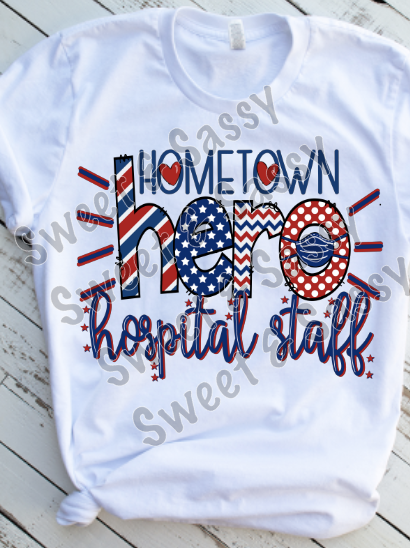 Hometown Hero Hospital Staff Sublimation Transfer