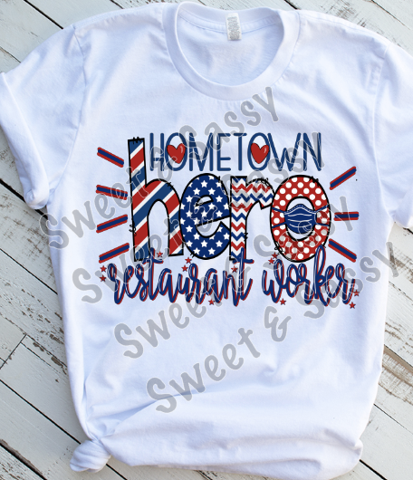 Hometown Hero Restaurant Worker Sublimation Transfer