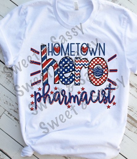 Hometown Hero Pharmacist Sublimation Transfer