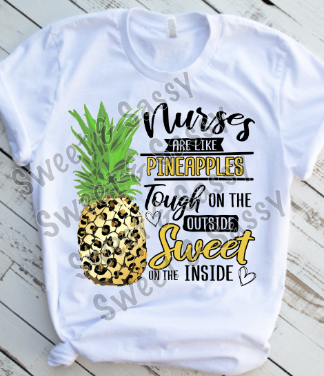 Nurses are like Pineapples Sublimation Transfer