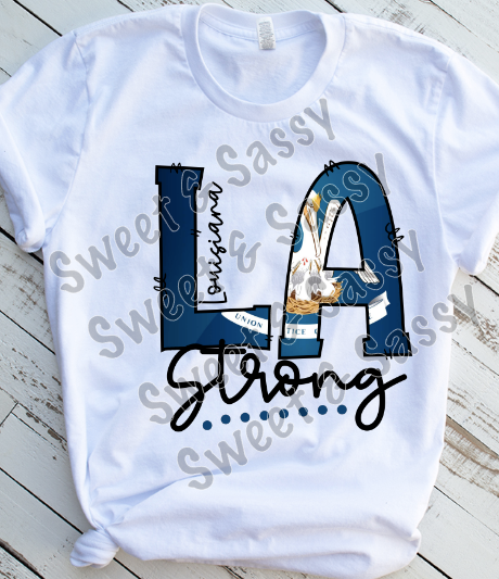 Louisiana Strong Sublimation Transfer