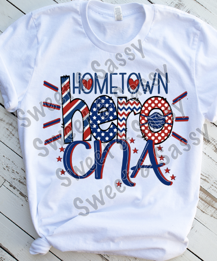 Hometown Hero CNA, Sublimation Transfer