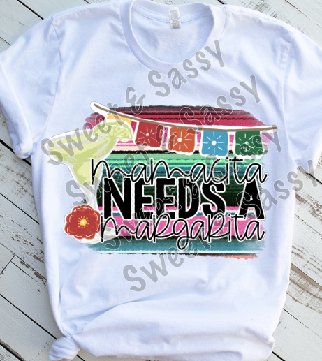 Mamacita Needs a Maragarita Sublimation Transfer