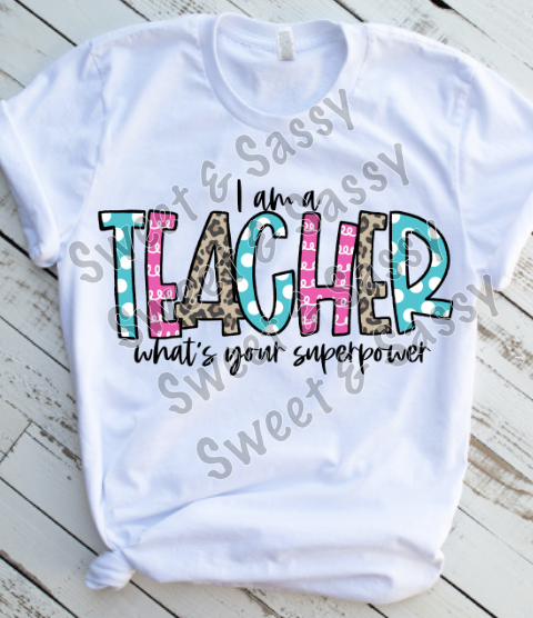 I am a teacher Sublimation Transfer