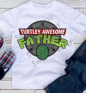 Turtley Awesome Father Sublimation Transfer