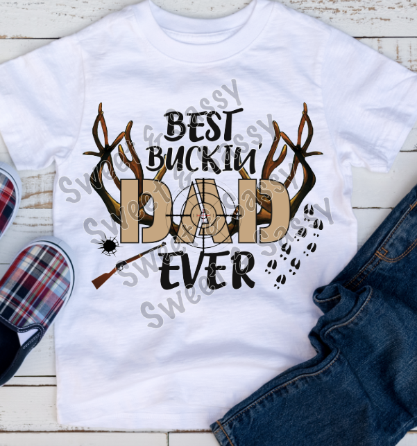 Best Buckin" Dad Ever Sublimation Transfer