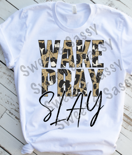 Wake Pray Slay Sublimation or DTF Transfer