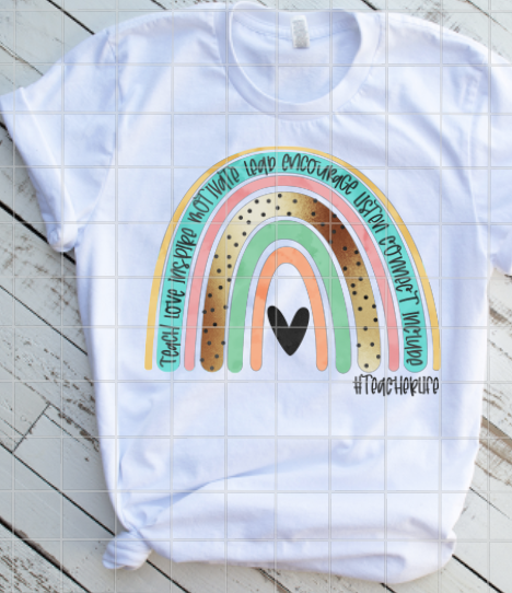 Rainbow Teach Love Inspire, Back to School, Sublimation Transfer