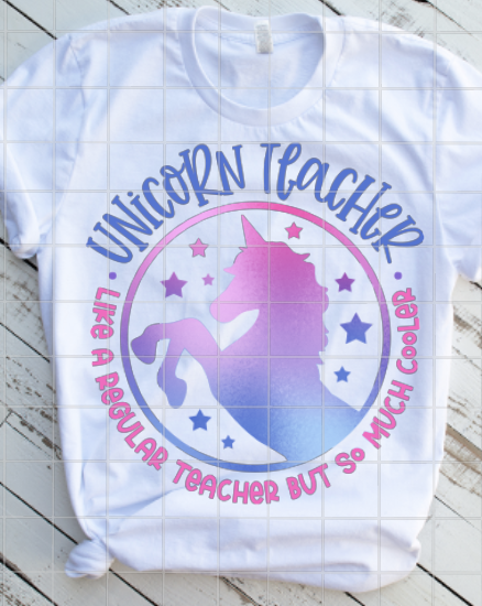 Unicorn Teacher, Like a regular teacher but so much cooler, Teacher Sublimation Transfer