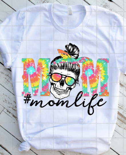 Tie Dye #Momlife, Mom life skull Sublimation Transfer