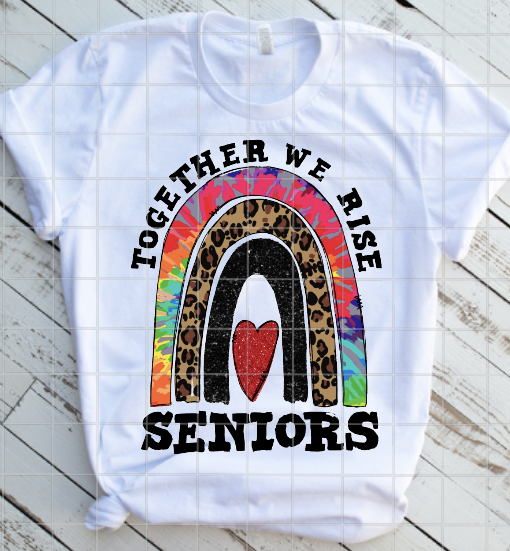 Seniors Together We Rise,  Print Sublimation Transfer