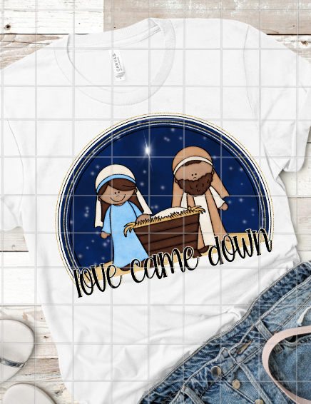 Love Came Down Nativity Scene, Sublimation Transfer