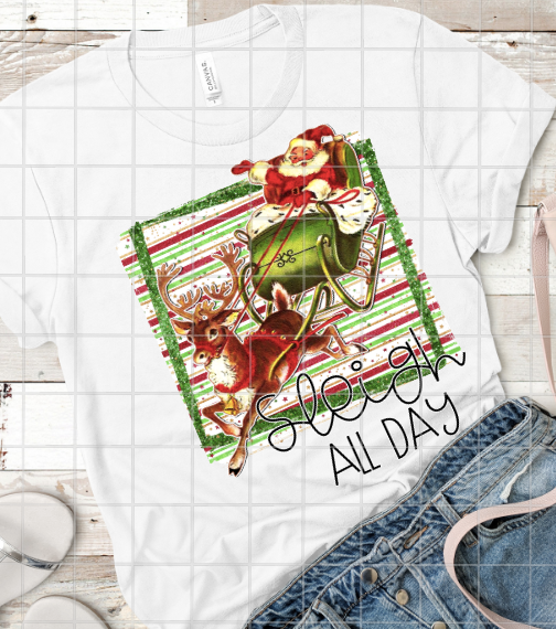 Sleigh all day, Sublimation Transfer