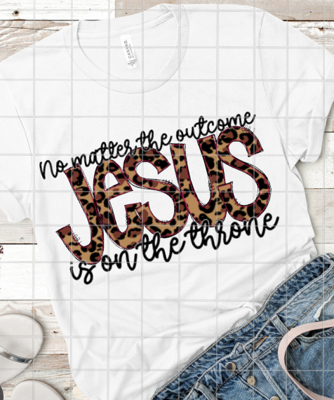 Jesus is on the Throne, Sublimation Transfer