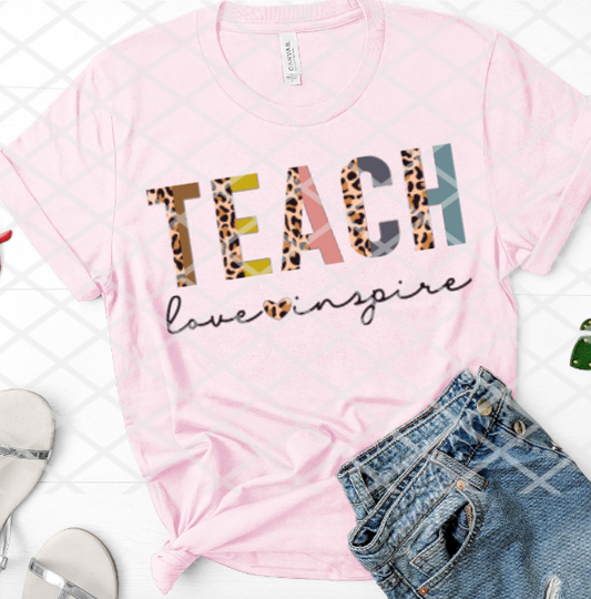 Teach Love Inspire, Sublimation Transfer