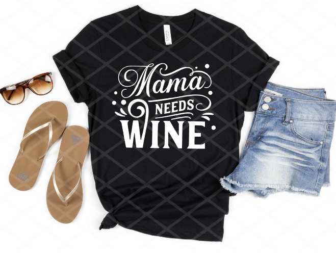 Mama Needs Wine, Ready to Press Screen Print