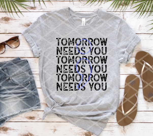 Tomorrow Needs You, Sublimation Transfer