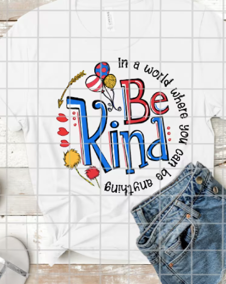 Be Kind Sublimation Transfer