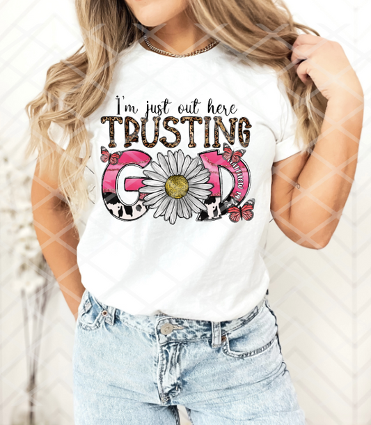 I'm just here trusting God, Sublimation Transfer