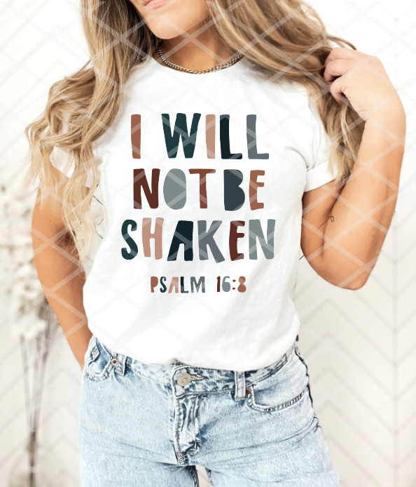 I will not be shaken, Sublimation Transfer