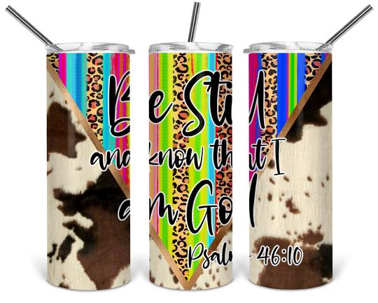 Be Still 20oz. Straight Tumbler Sublimation Transfer, Ready to Press