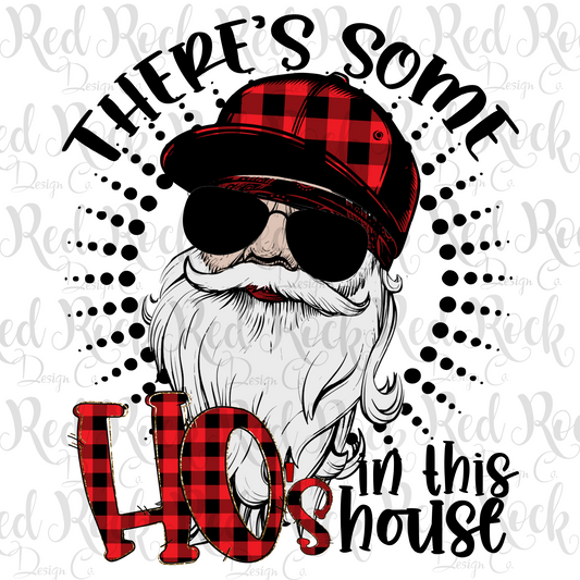 There's some ho's in the house, Plaid print, Sublimation Transfer