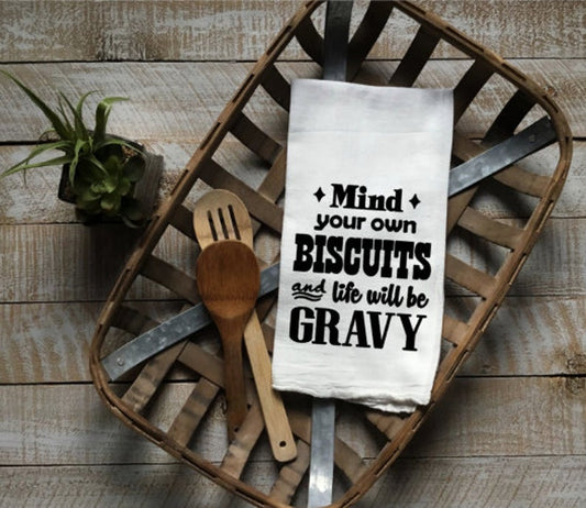 Kitchen Dishtowel, Mind you own biscuits and life will be gravy, Sublimation Transfers