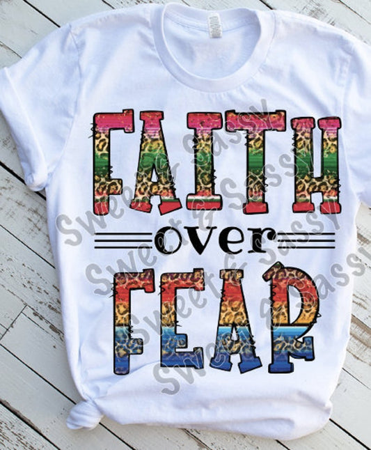 Faith over Fear Sublimation Transfer