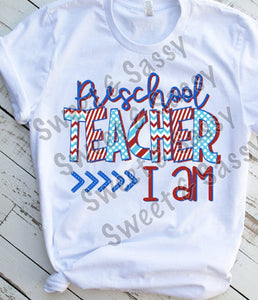 Preschool Teacher I Am, Sublimation Transfer