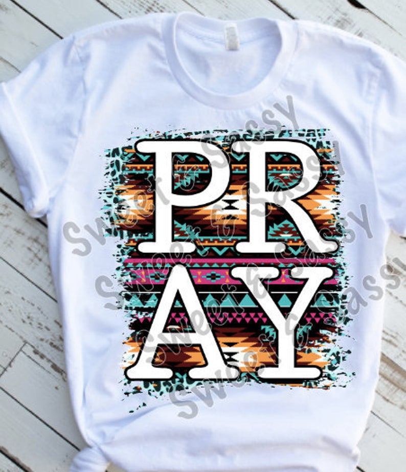 Pray Aztec Sublimation or DTF Transfer