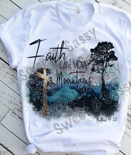 Faith can move mountains Sublimation Transfers