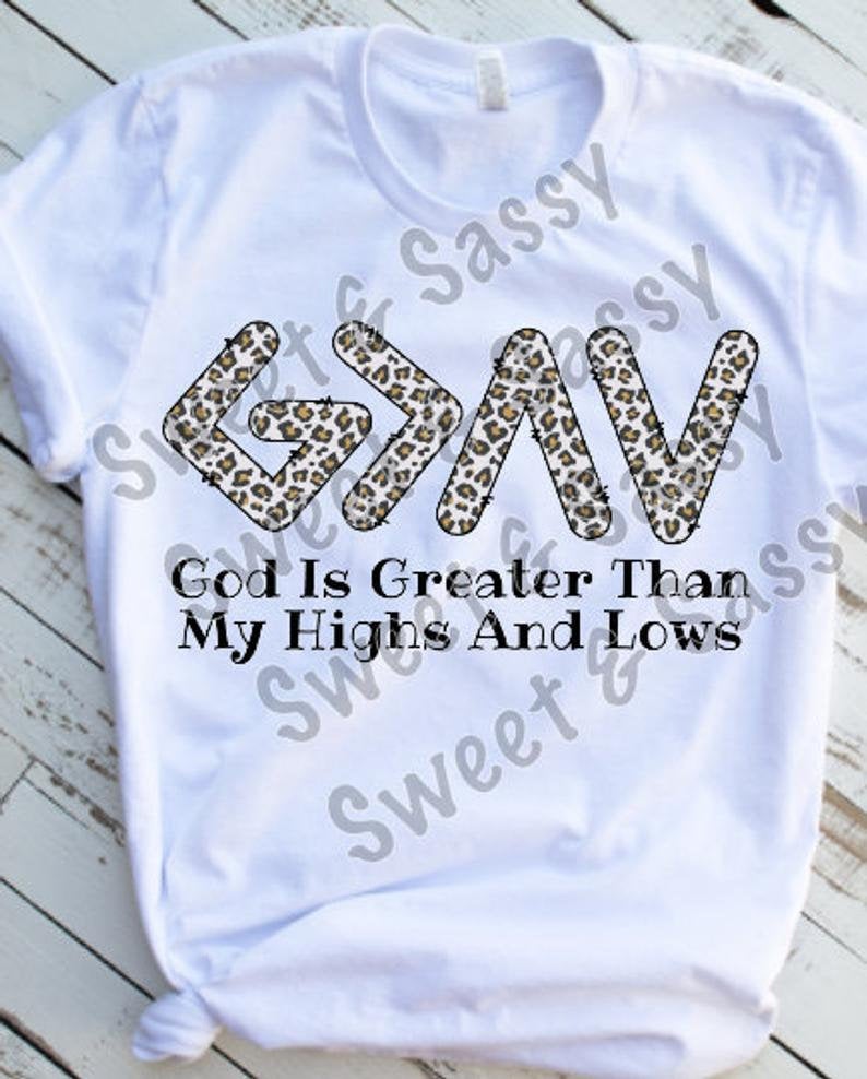 HTV God is greater than the highs or lows, Leopard Print, Transfer