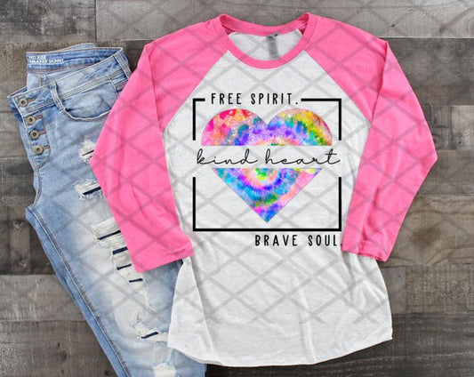 Free Spirit Brave Soul Kind Heart, Ready to Press, Sublimation Transfer